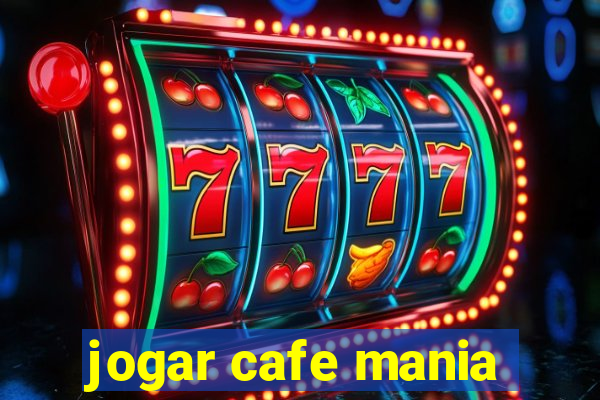 jogar cafe mania